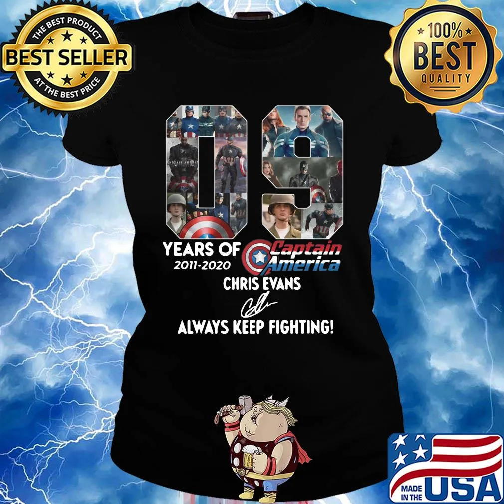 09 years of 2011 2020 captain america chris evans always keep fighting signature s Ladies tee