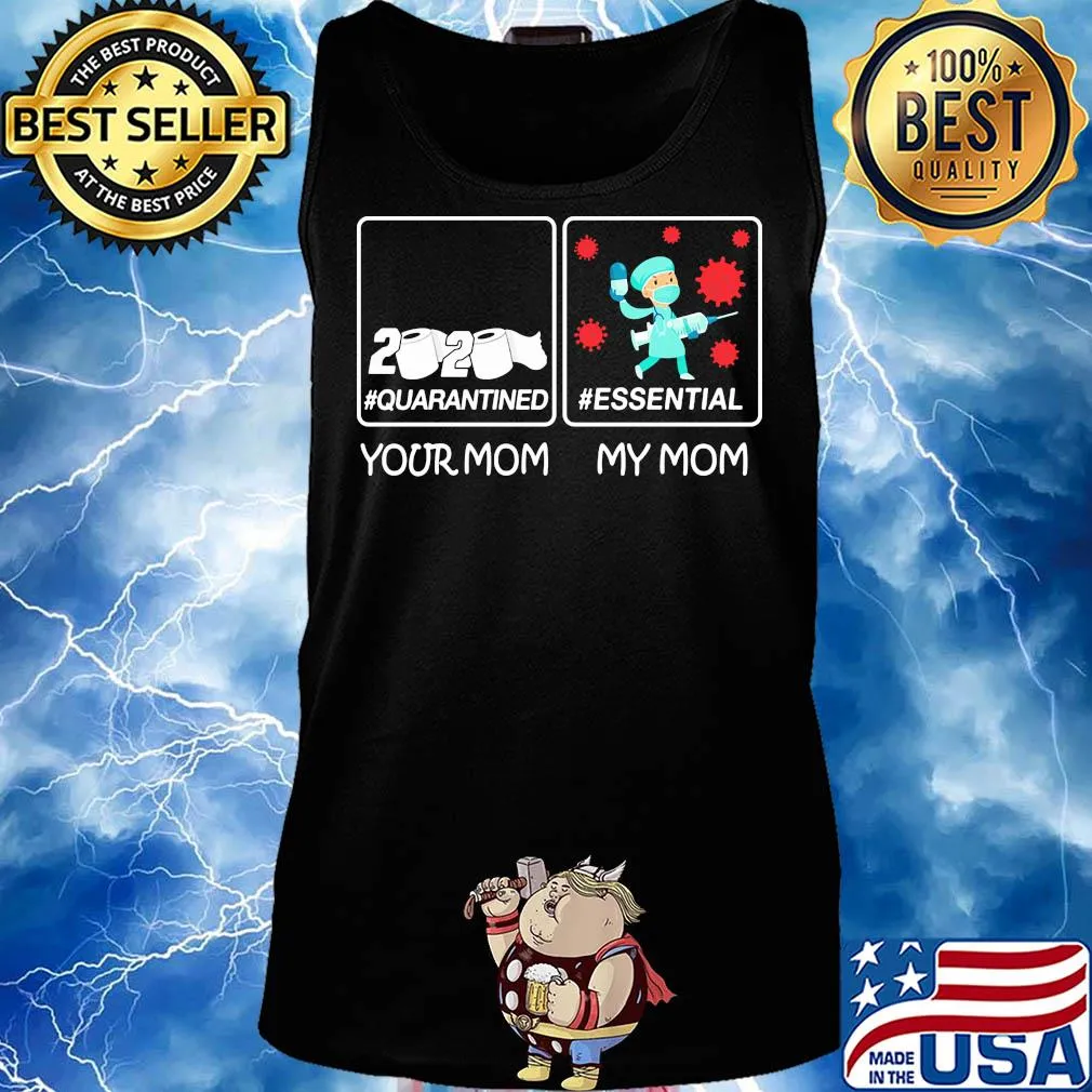 2020 quarantined your mom nurse essential my mom coronavirus toilet paper mask s Tank top