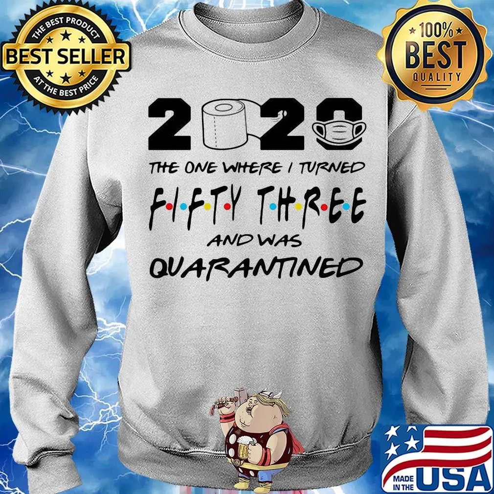 2020 the one where i turned fifty three and was quarantined toilet paper covid-19 s Sweater