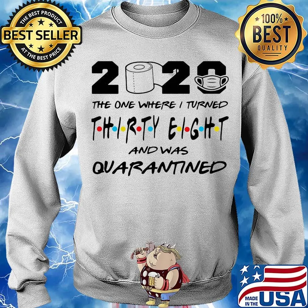 2020 the one where i turned thirty eight and was quarantined toilet paper covid-19 s Sweater