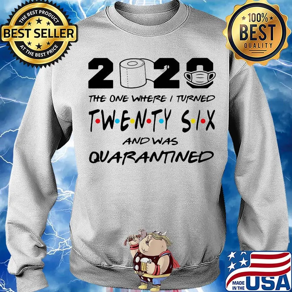 2020 the one where i turned twenty six and was quarantined toilet paper covid-19 s Sweater