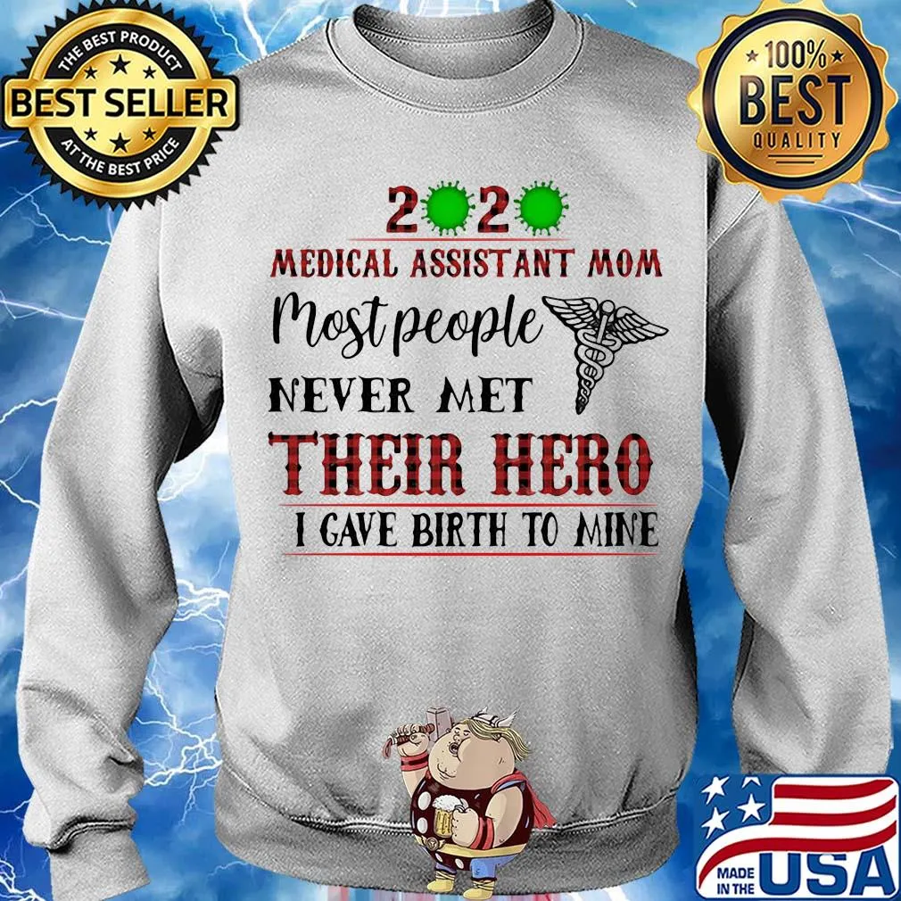 2020 virus corona medical assistant mom most people never met their hero I gave birth to mine s Sweater