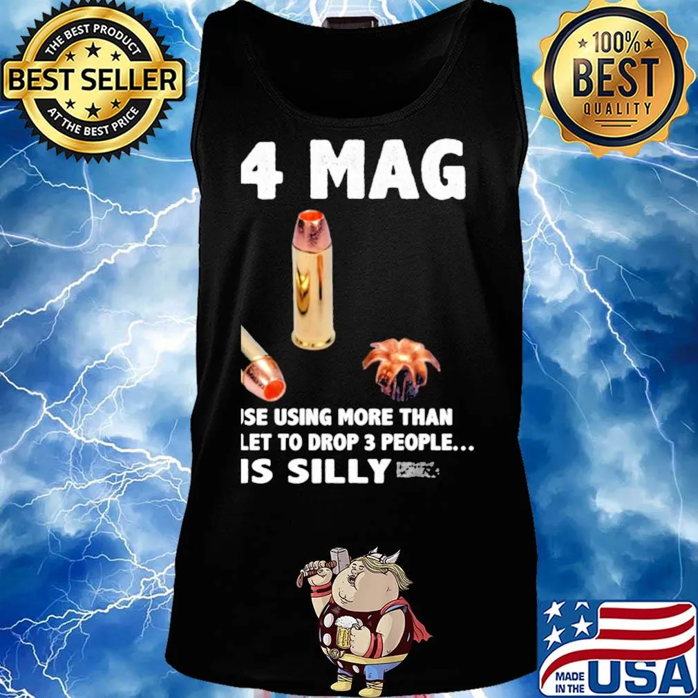 44 mag use using more than let to drop 3 people is silly s Tank top