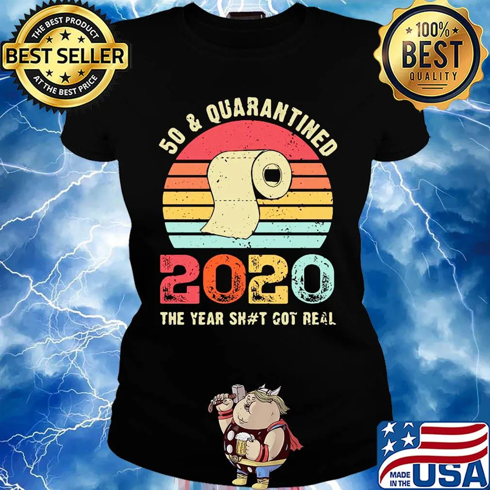 50 and quarantined 2020 the year shit got real toilet paper vintage s Ladies tee