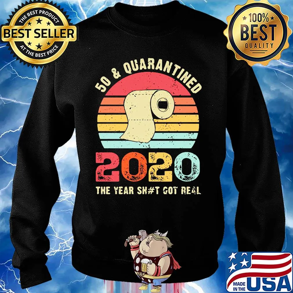 50 and quarantined 2020 the year shit got real toilet paper vintage s Sweater