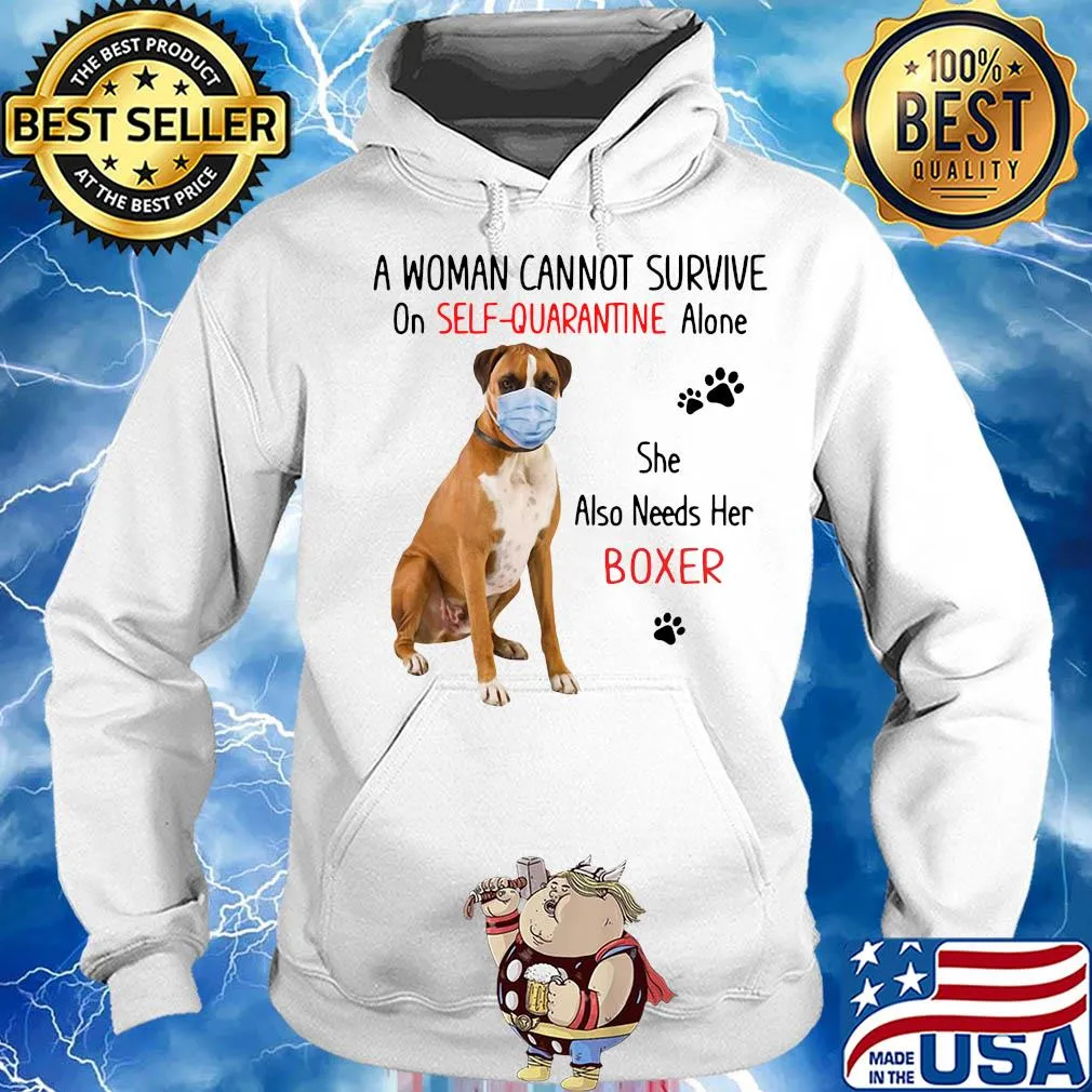A woman cannot survive on self-quarantine alone she also needs her boxer covid-19 s Hoodie
