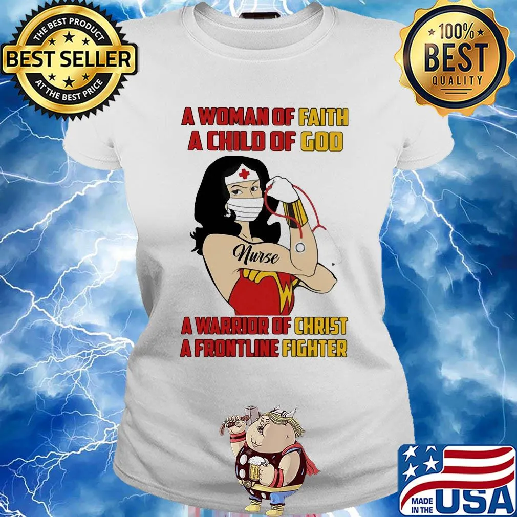 A woman of faith a child of god a warrior of christ a frontline fighter nurse mask s Ladies tee