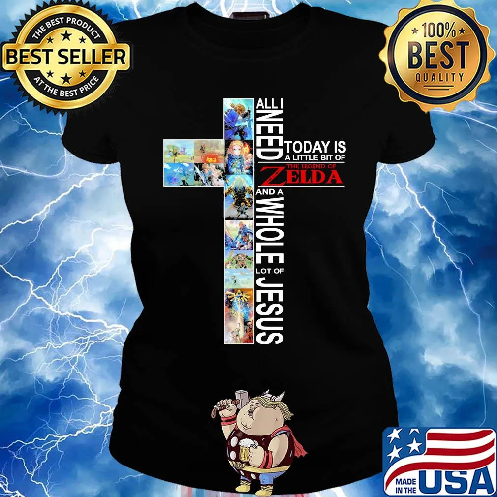 All i need today is a little bit of the legend of zelda and a whole lot of jesus s Ladies tee