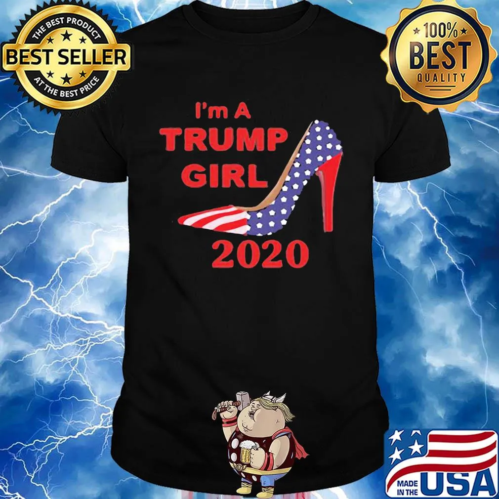 American shoe I'm a trump girl 2020 shirt