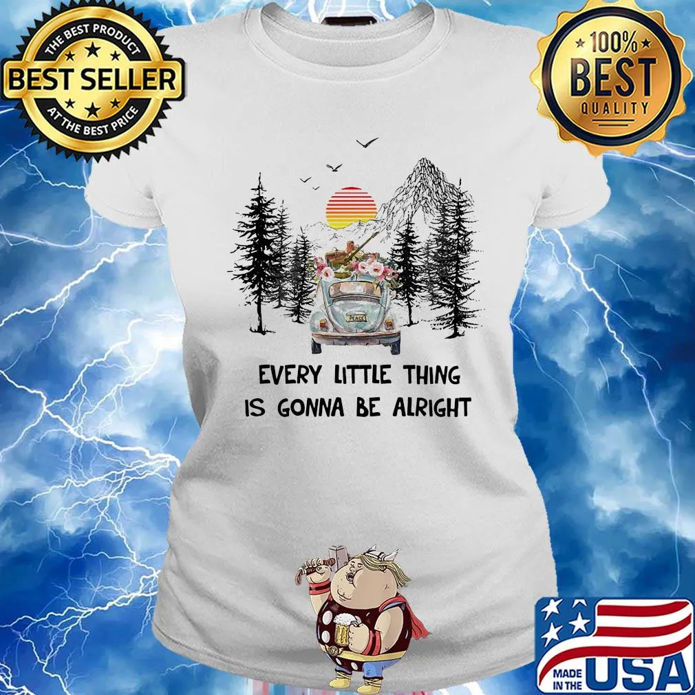Antique car every little thing gonna be alright flowers s Ladies tee