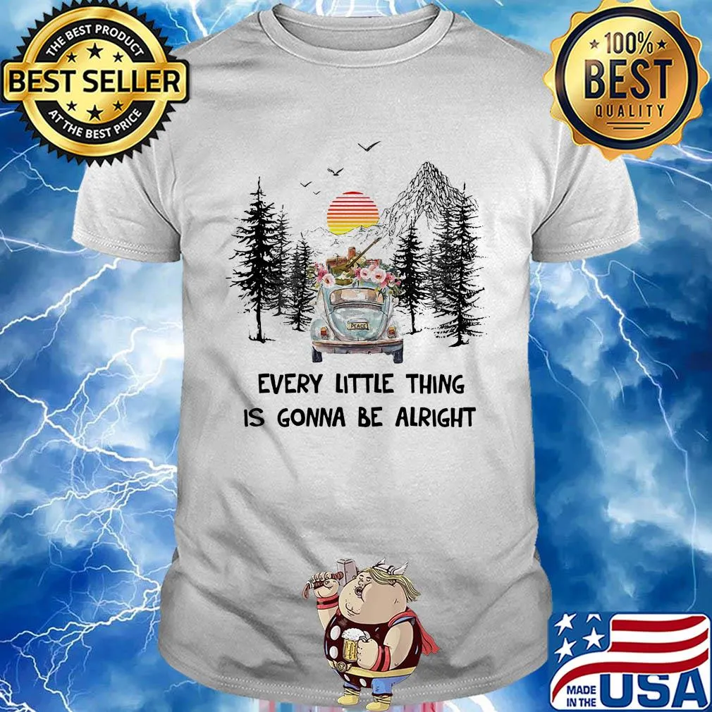 Antique car every little thing gonna be alright flowers shirt