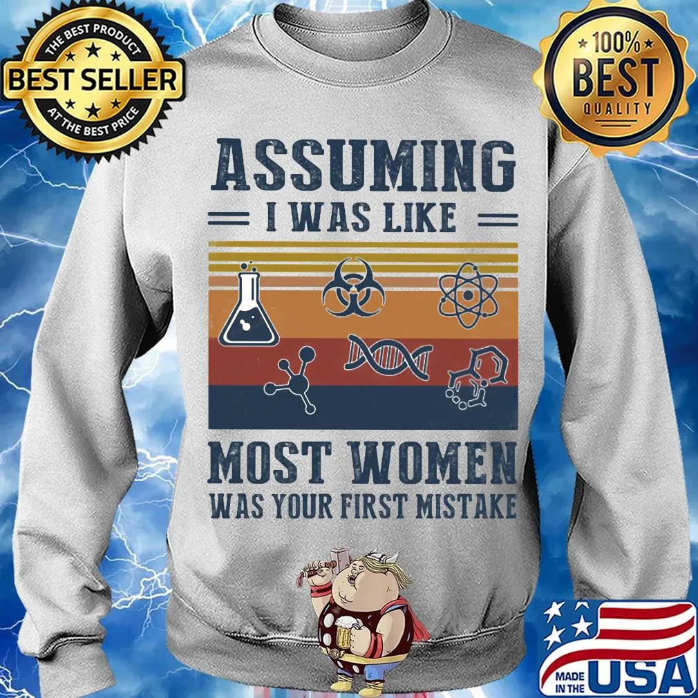 Assuming I was like most women was your first mistake Chemistry vintage s Sweater