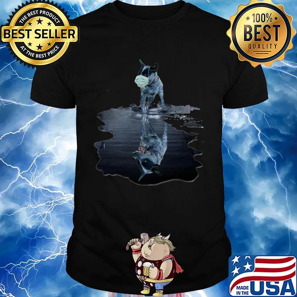 Australian Cattle Dog Mask Mirror Water Shirt