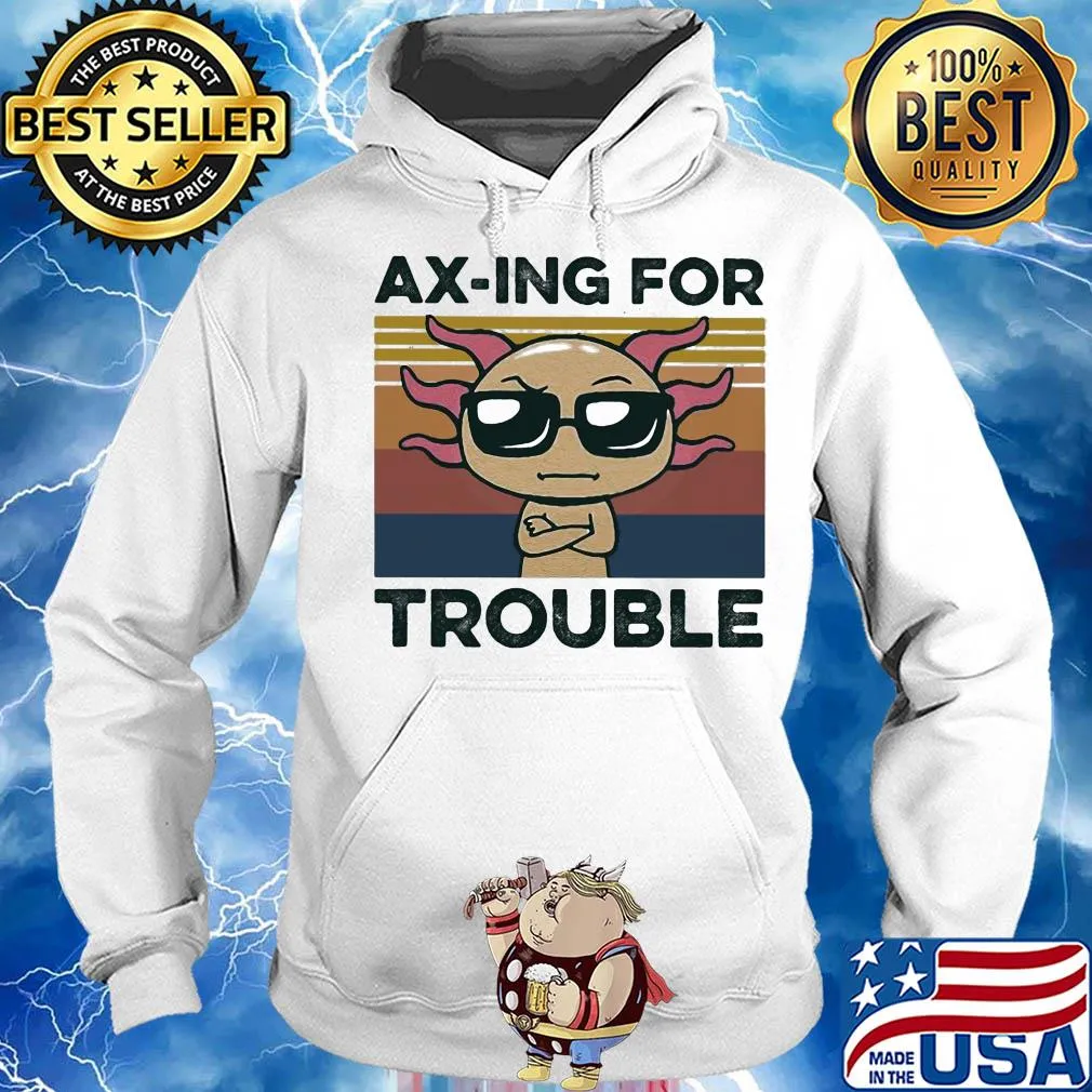Ax-ing for trouble vintage s Hoodie