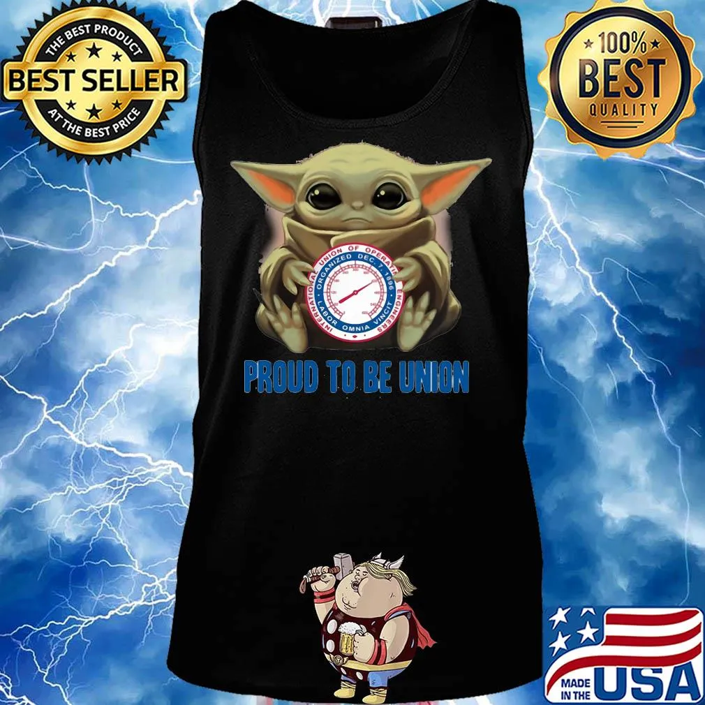 Baby Yoda hug International Union of Operating Engineers proud to be Union s Tank top