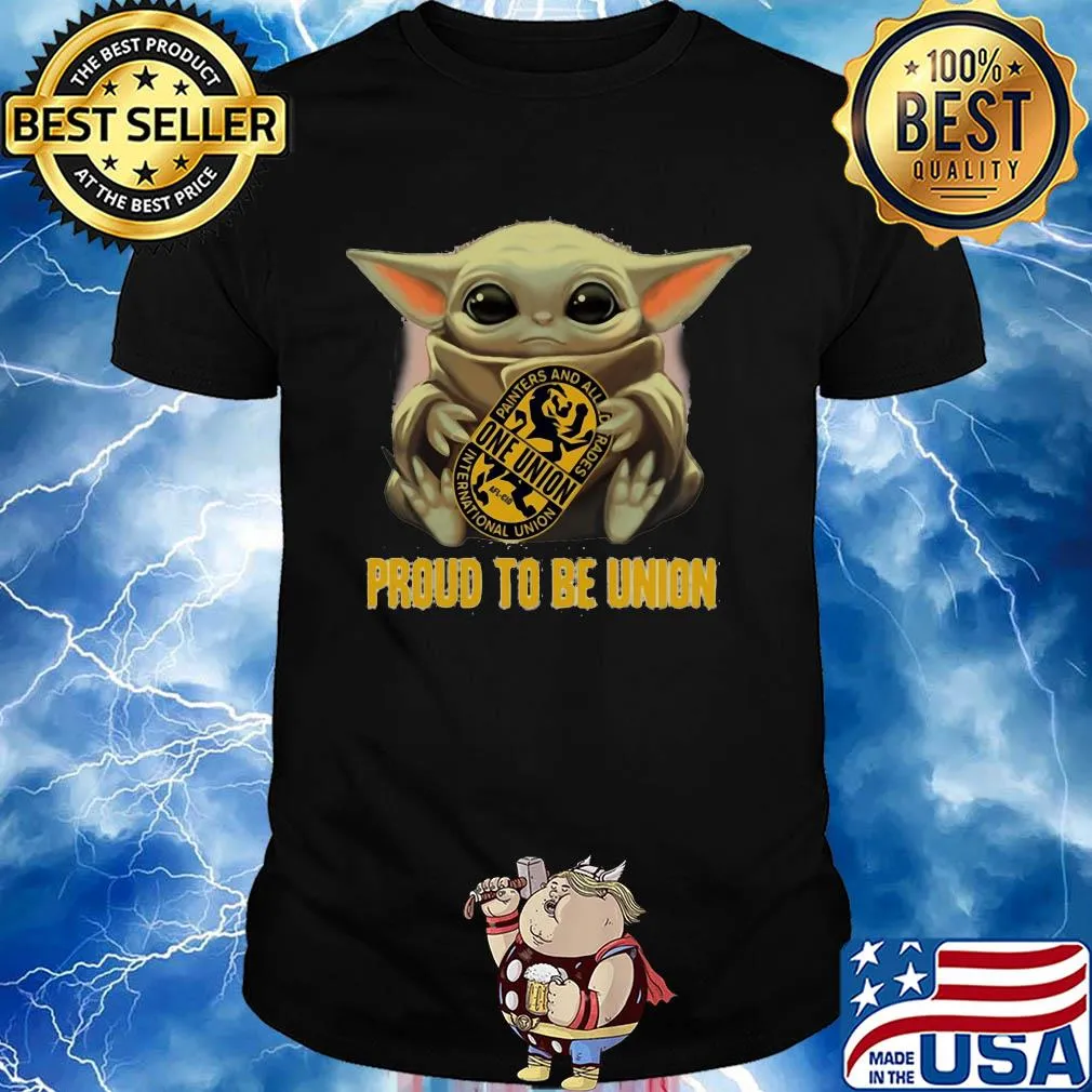 Baby Yoda hug One Union proud to be Union shirt
