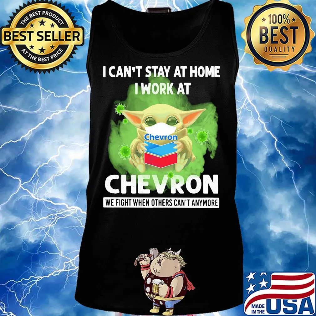 Baby yoda I can’t stay at home I work at Chevron we fight when others can’t anymore coronavirus mask s Tank top