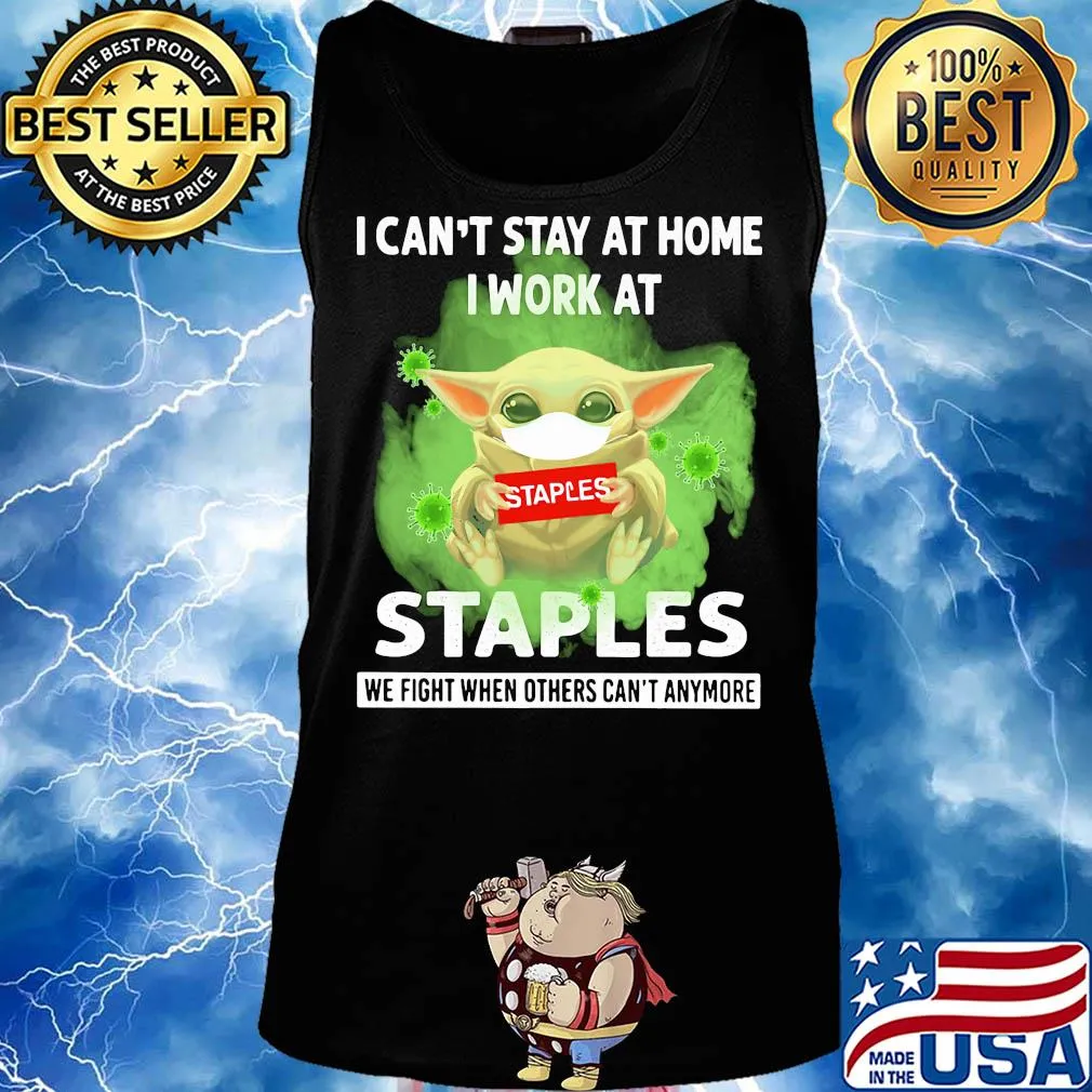 Baby yoda i can’t stay at home i work at staples we fight when others can’t anymore covid-19 s Tank top