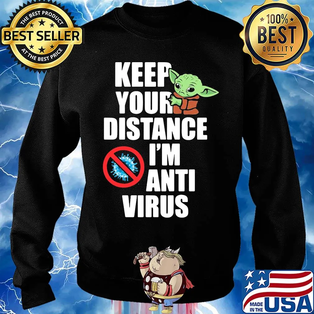 Baby yoda keep your distance I'm anti virus s Sweater