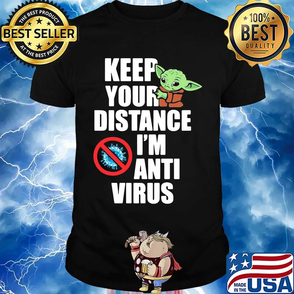 Baby yoda keep your distance I'm anti virus shirt