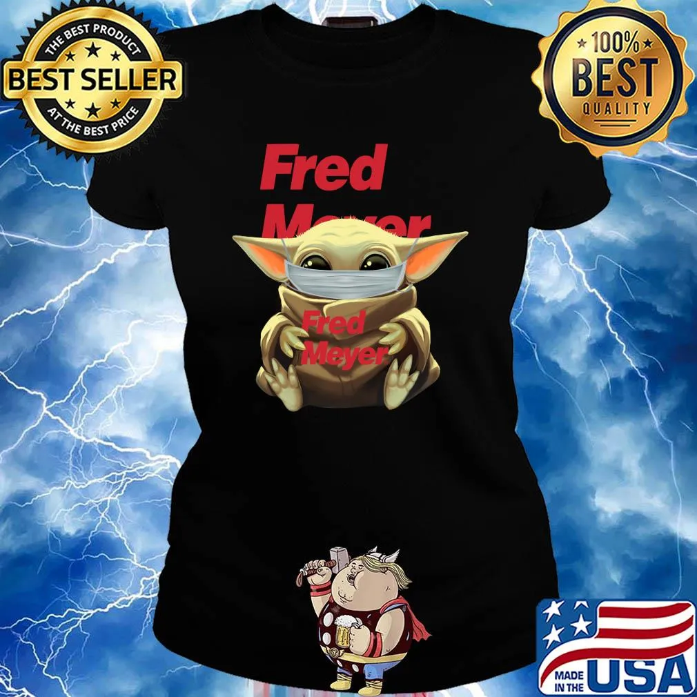 Baby Yoda mask hug Fred Meyer s Ladies tee