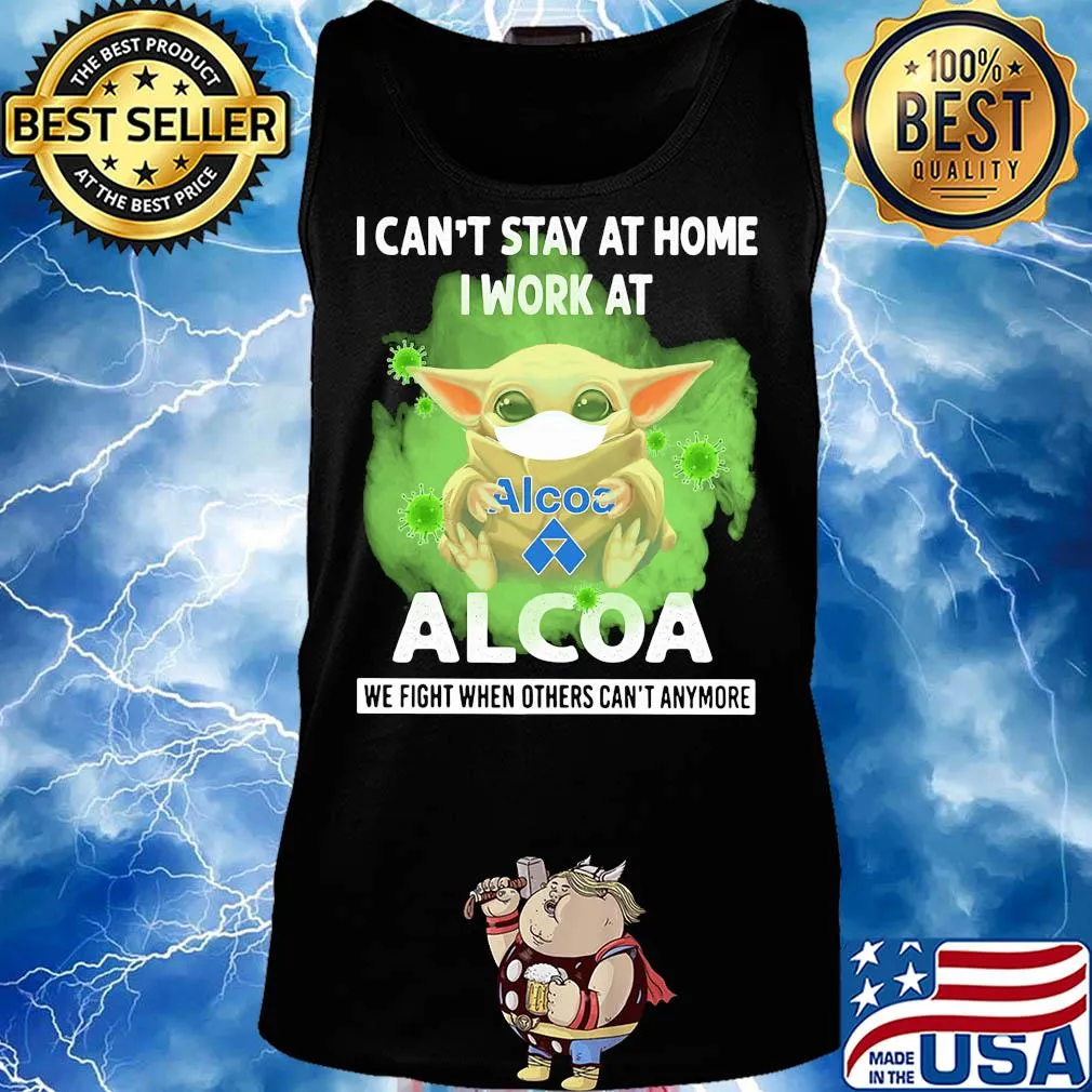Baby Yoda mask hug I can't stay at home I work at Alcoa we fight when others can't anymore s Tank top