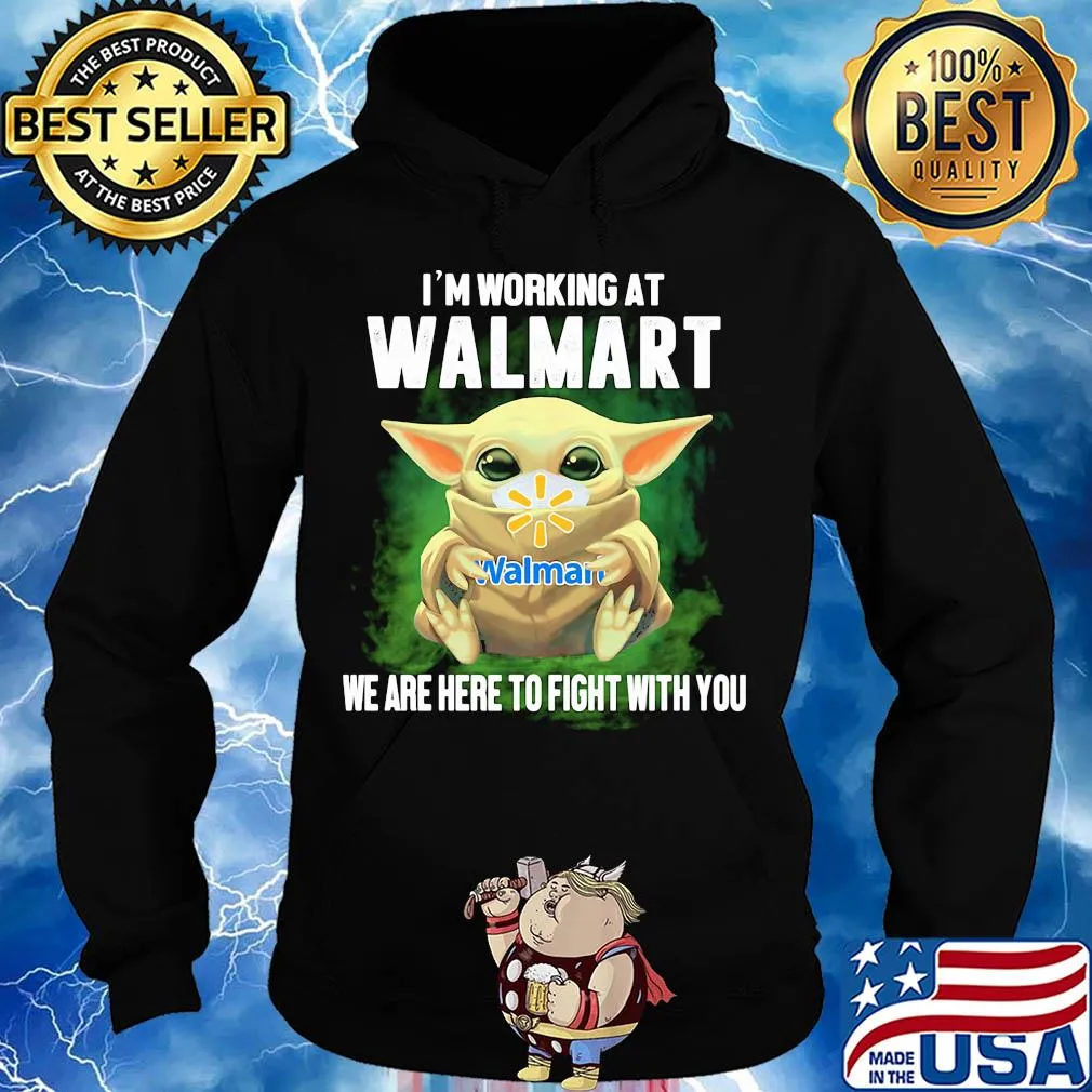 Baby Yoda mask hug I'm working at Walmart we are here to fight with you s Hoodie