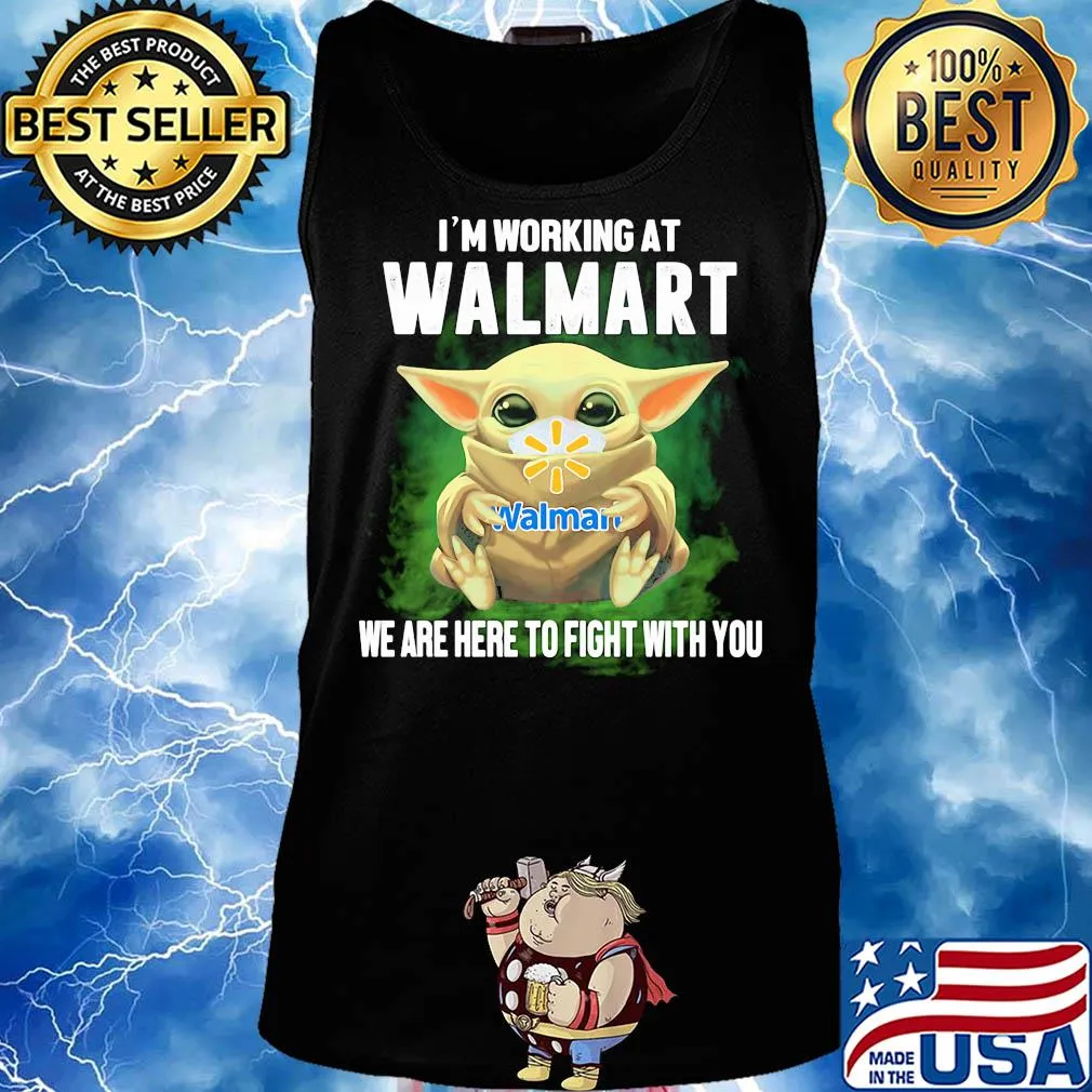 Baby Yoda mask hug I'm working at Walmart we are here to fight with you s Tank top