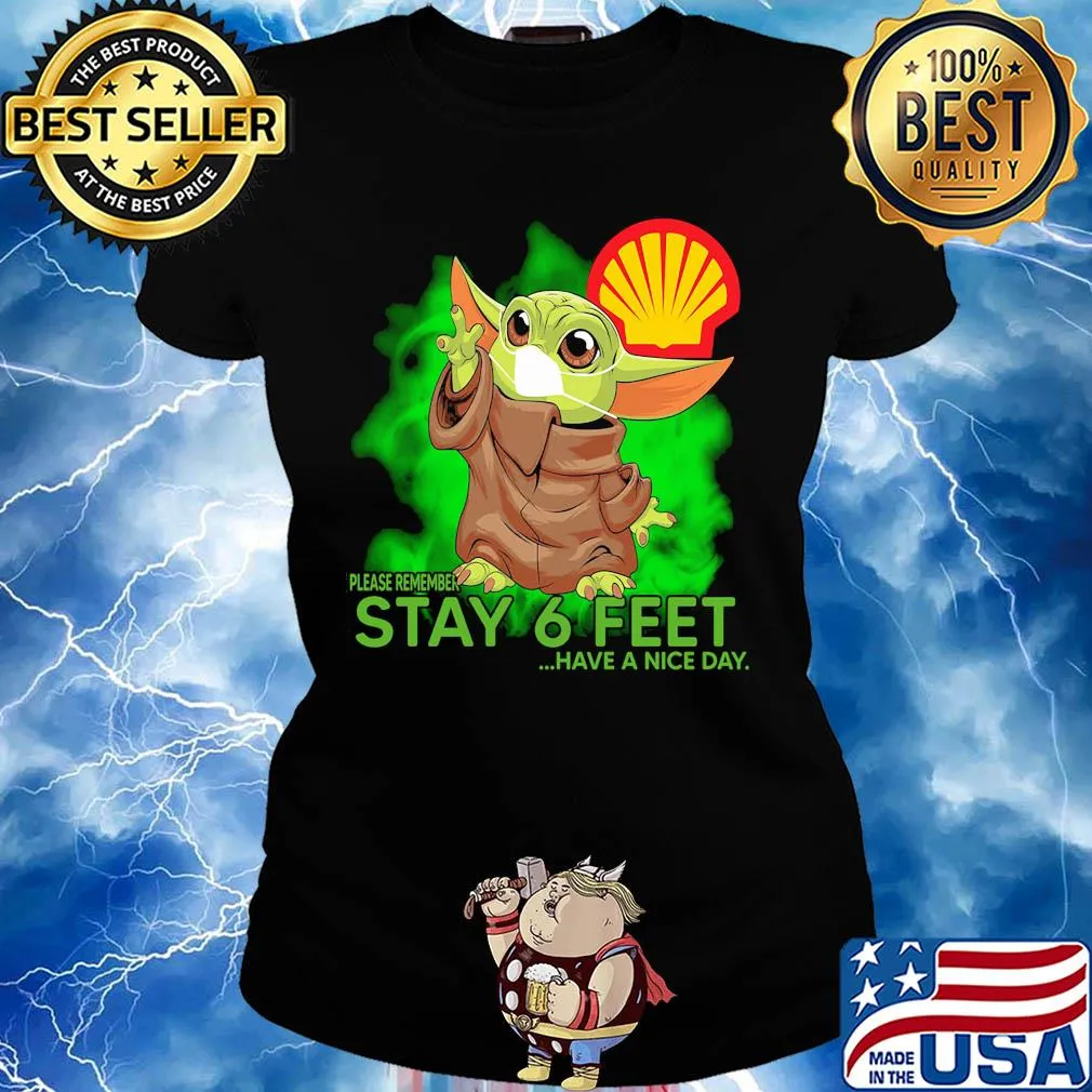 Baby Yoda mask hug Royal Dutch Shell please remember stay 6 feet have a nice day s Ladies tee