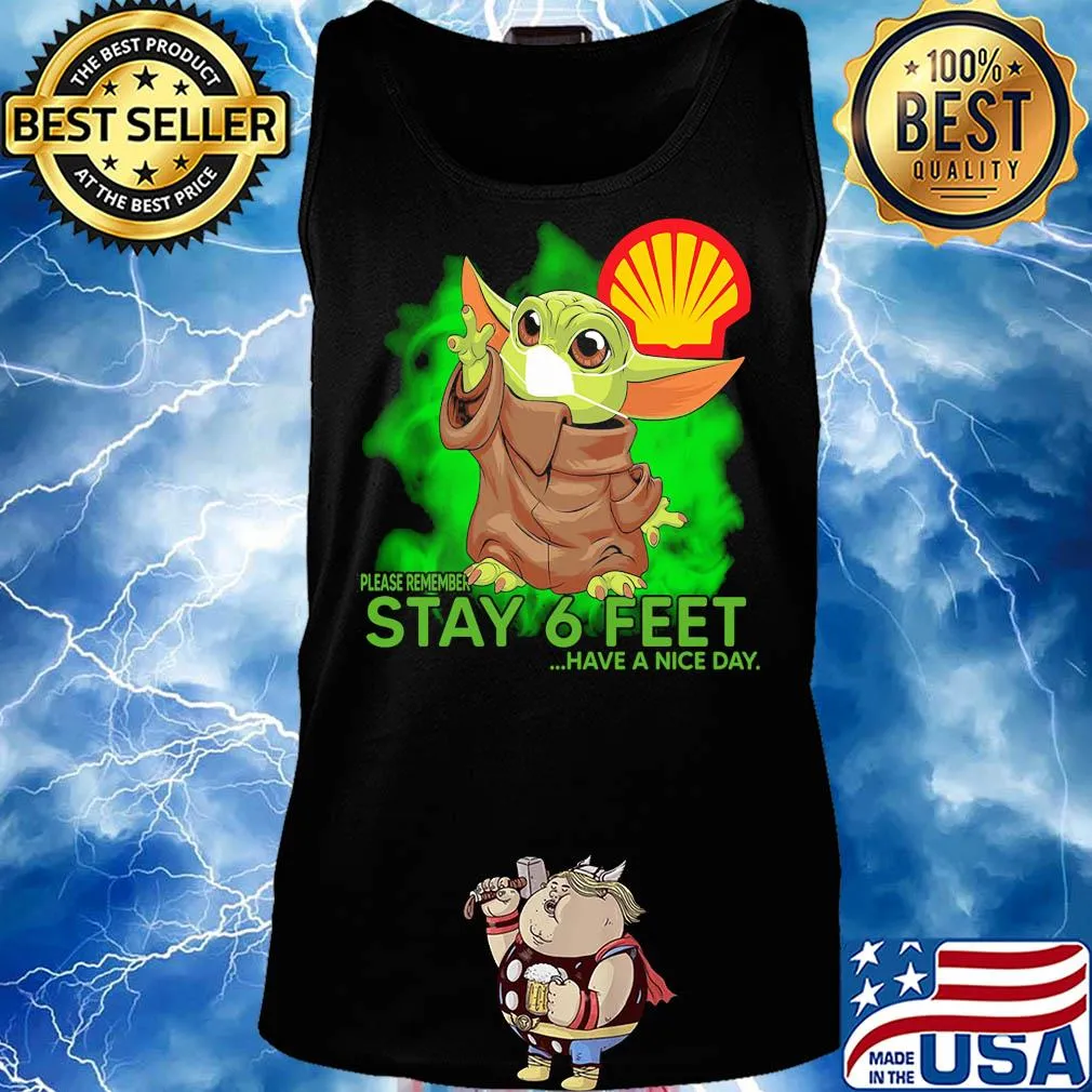 Baby Yoda mask hug Royal Dutch Shell please remember stay 6 feet have a nice day s Tank top