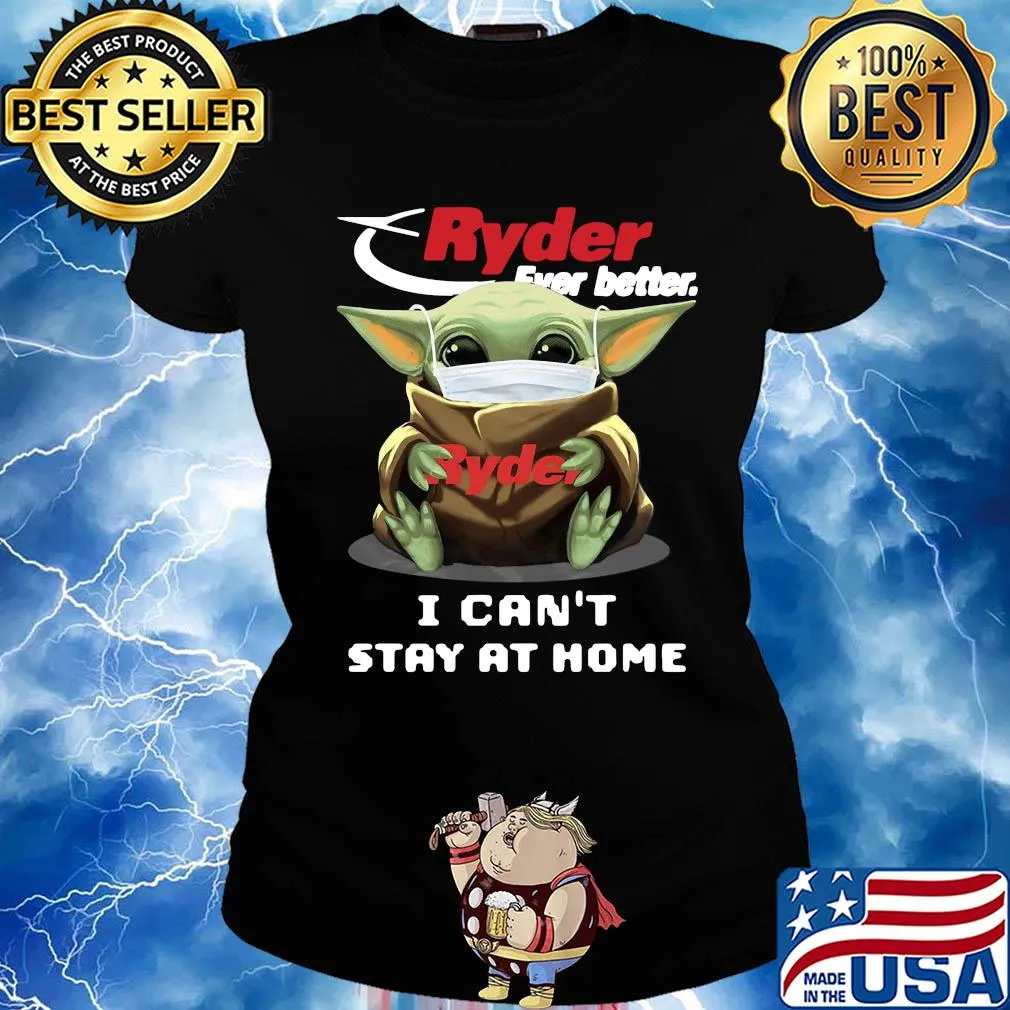 Baby yoda mask hug ryder ever better I can't stay at home s Ladies tee