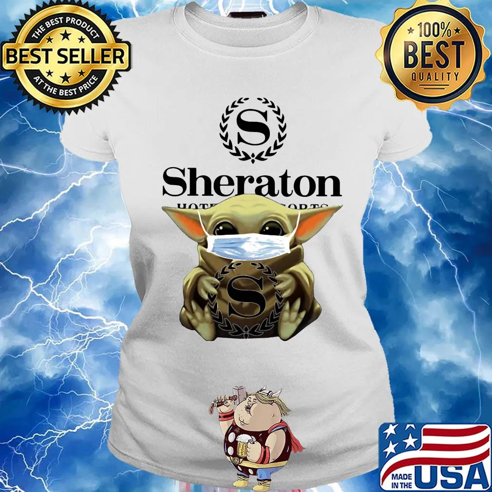 Baby Yoda mask hug Sheraton s Ladies tee