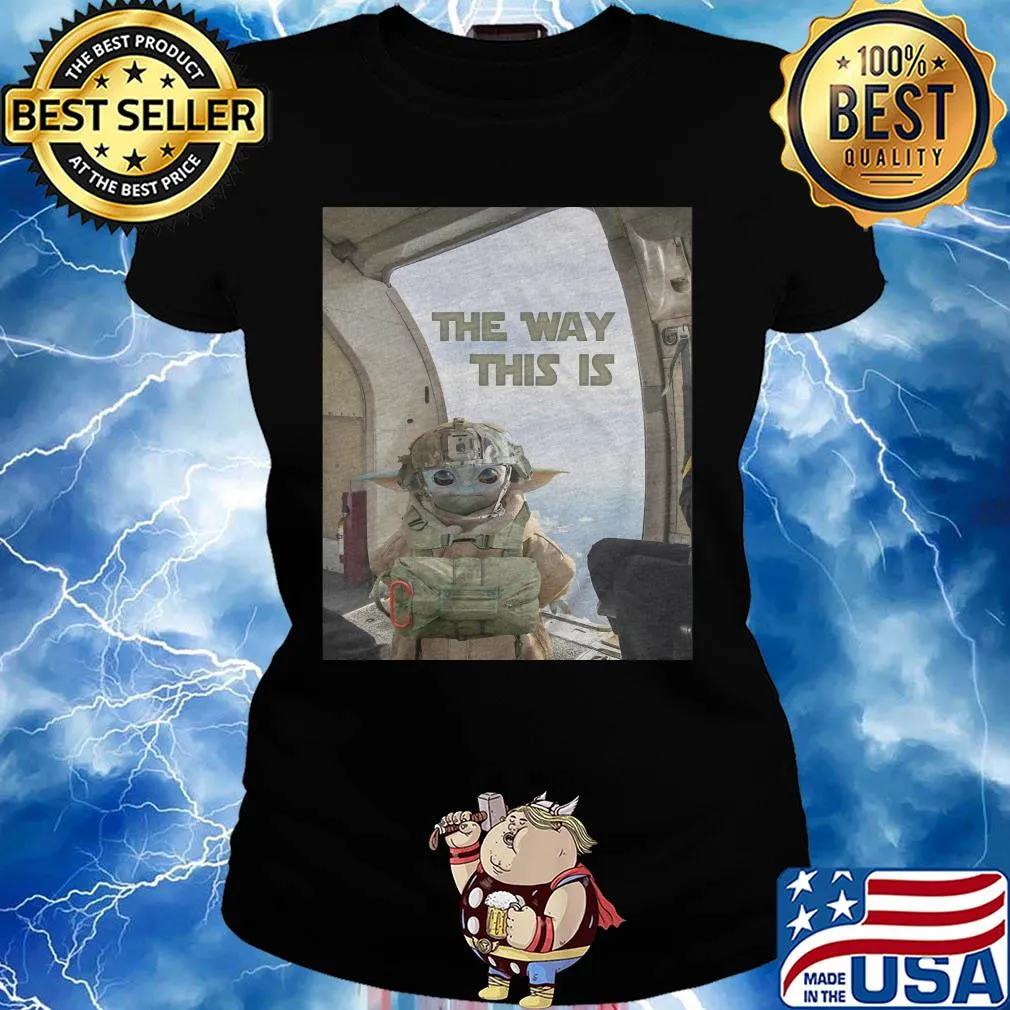 Baby Yoda the way this is s Ladies tee