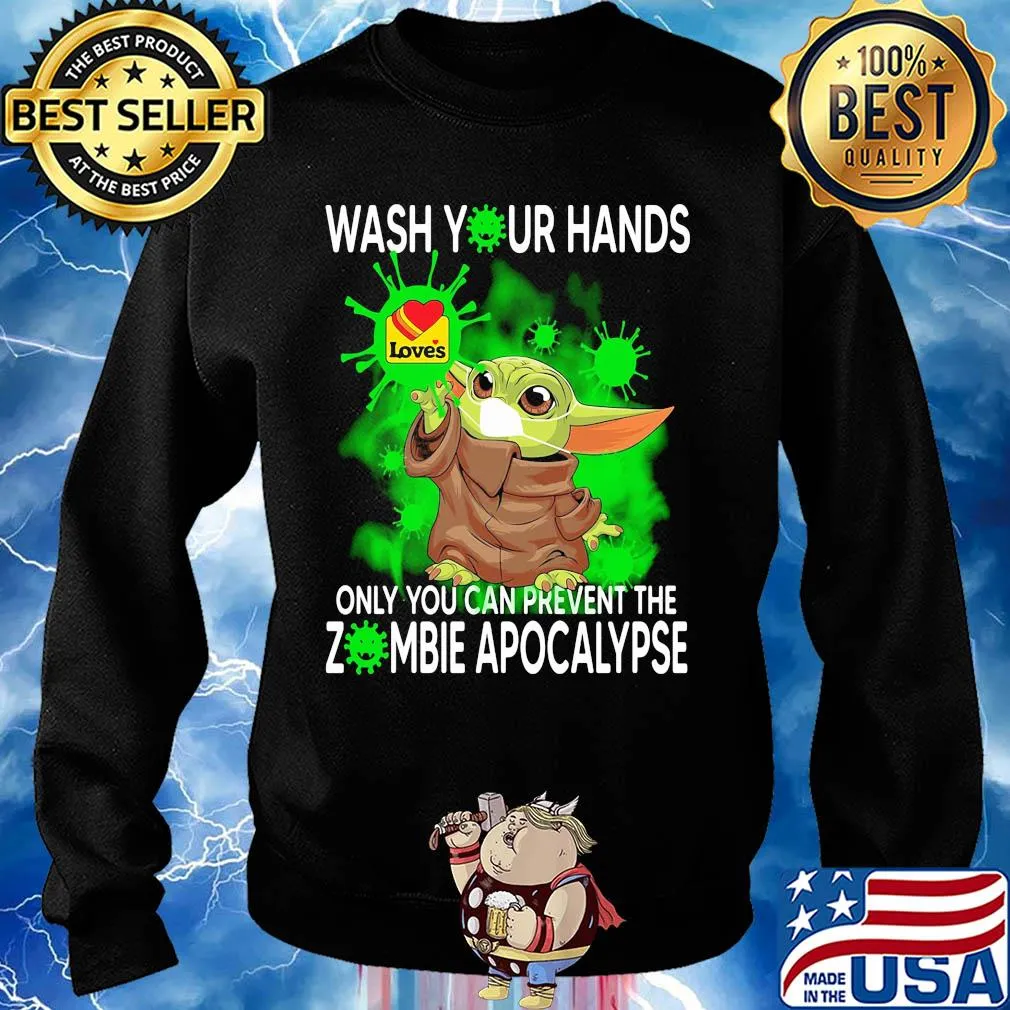 Baby Yoda Wash your hands loves only you can prevent the zombie apocalypse s Sweater