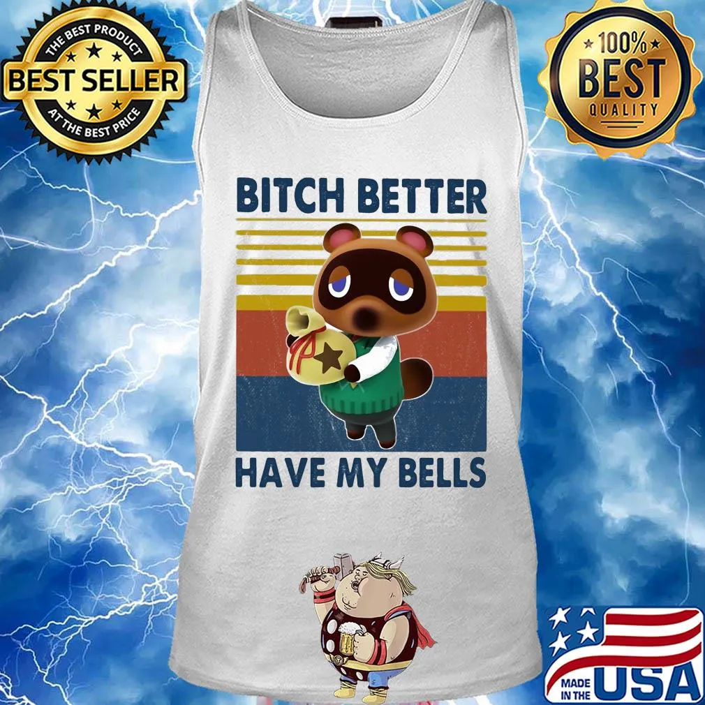 Bitch better have my bells vintage s Tank top
