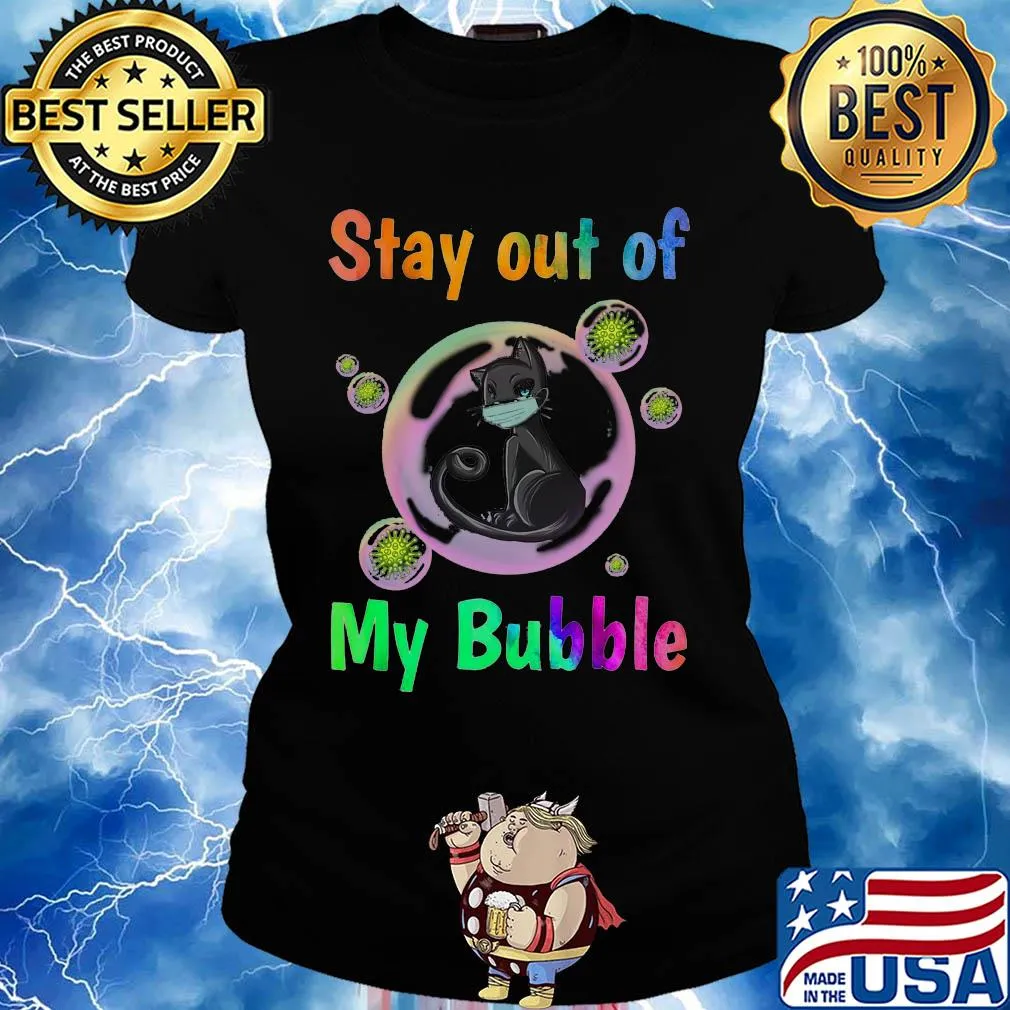 Black cat stay out of my bubble coronavirus s Ladies tee