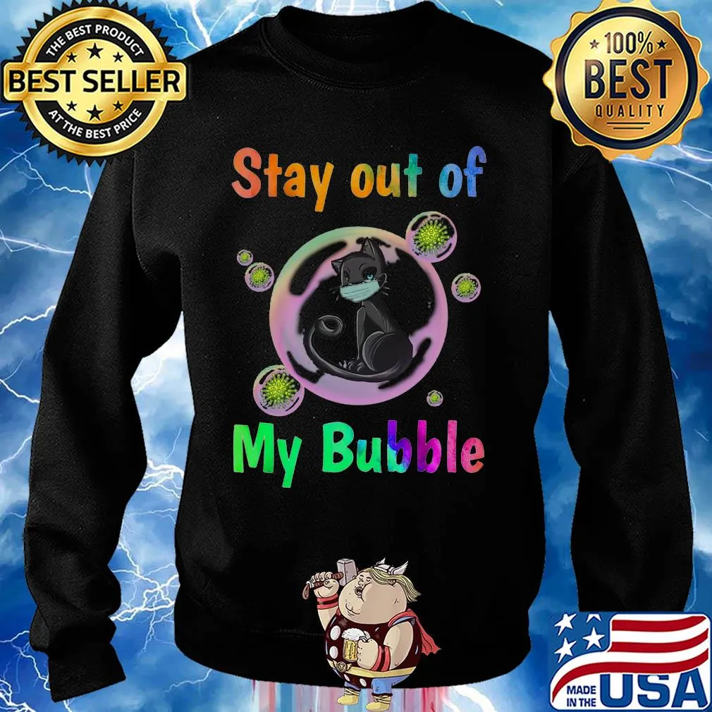 Black cat stay out of my bubble coronavirus s Sweater