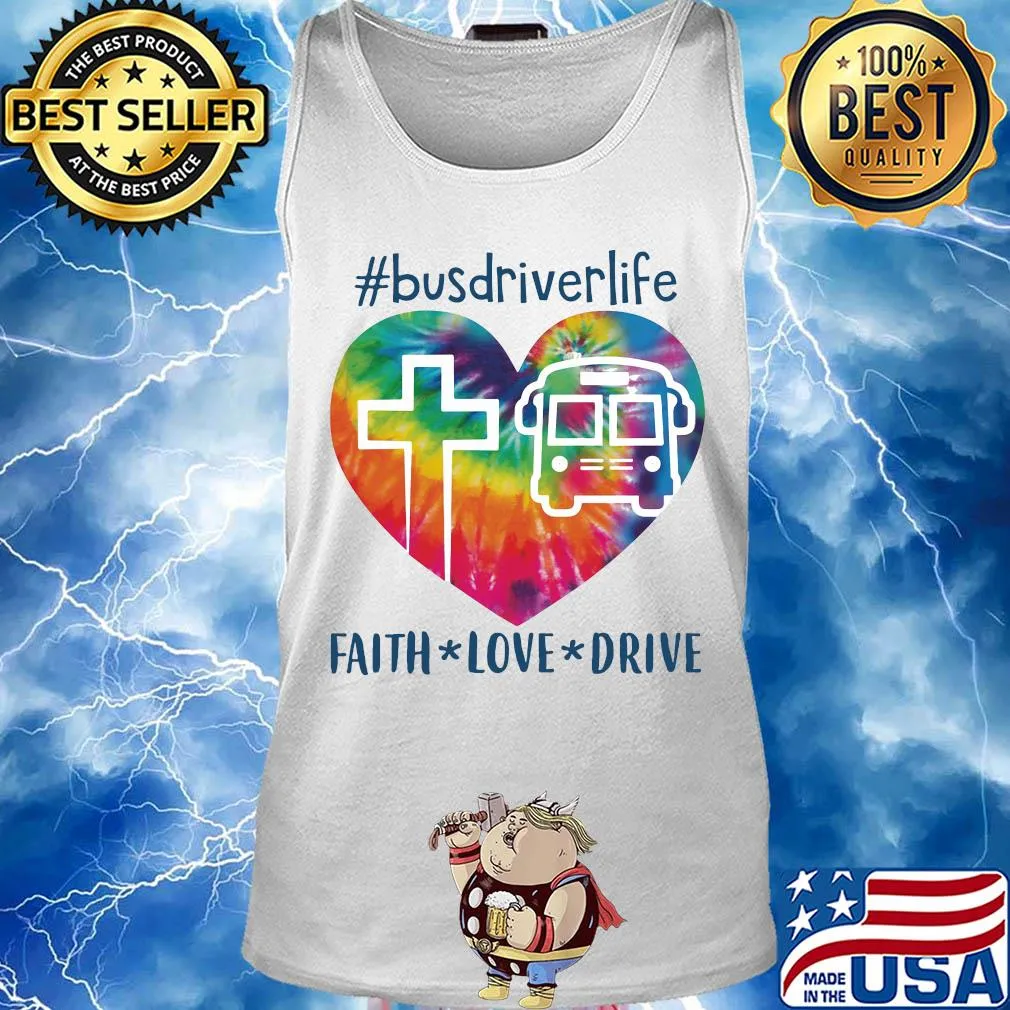 Bus driver life faith love drive heart s Tank top
