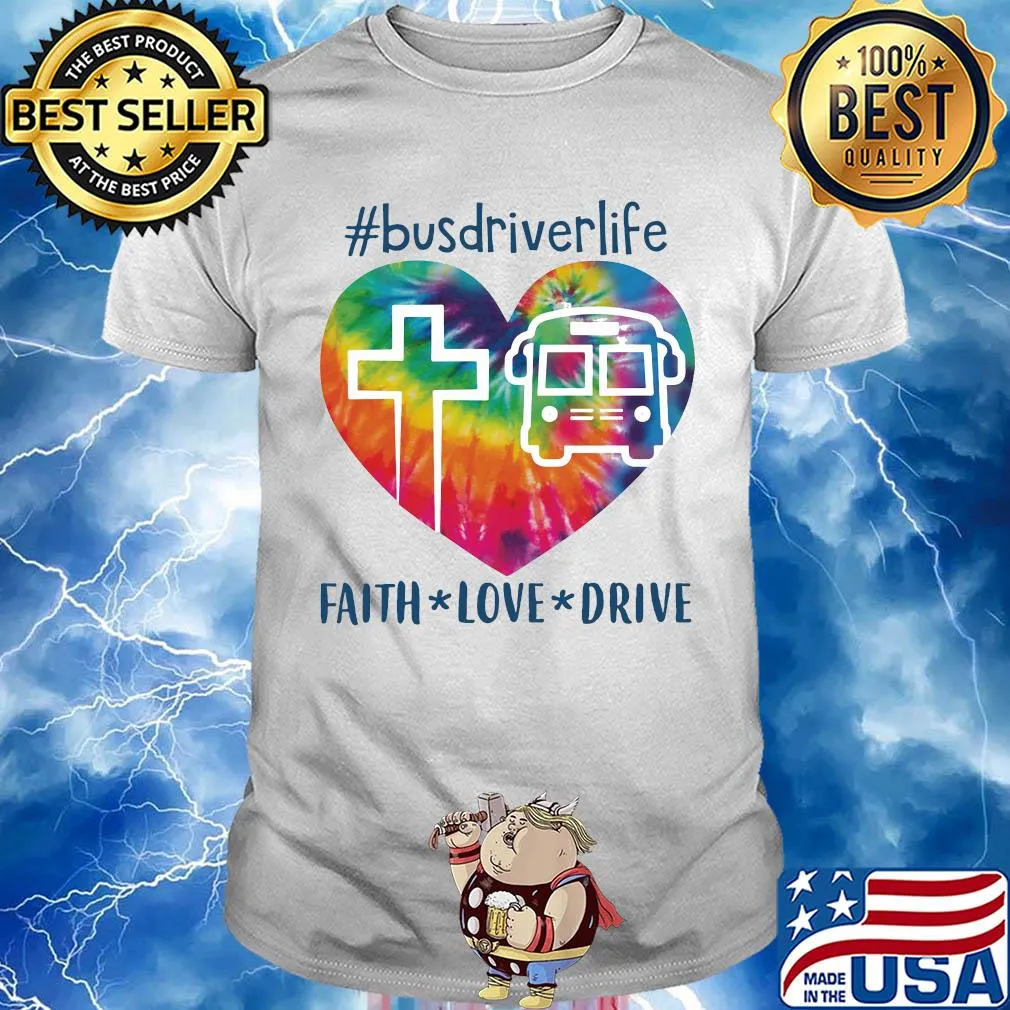 Bus driver life faith love drive heart shirt