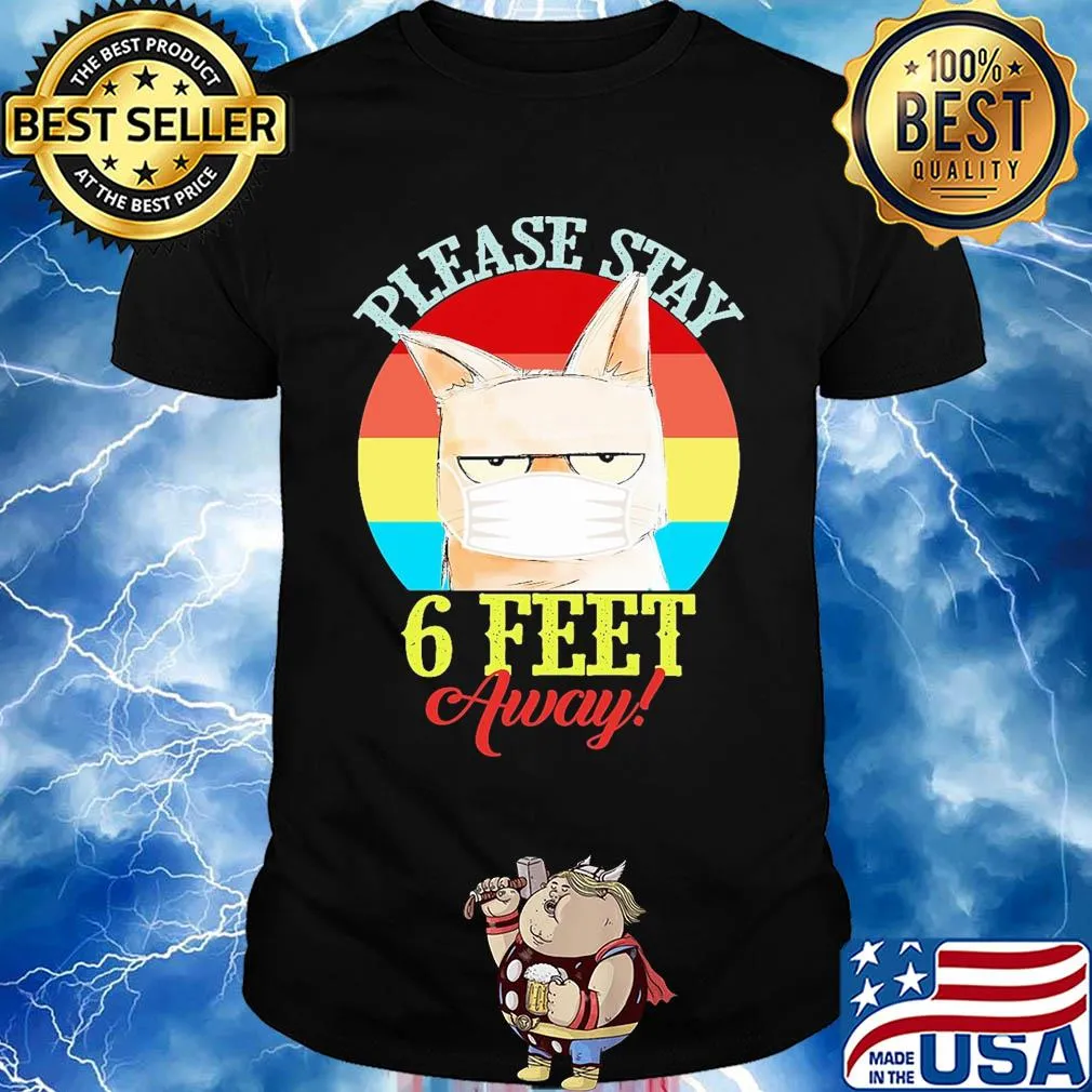Cat meme please stay 6 feet away vintage covid-19 shirt