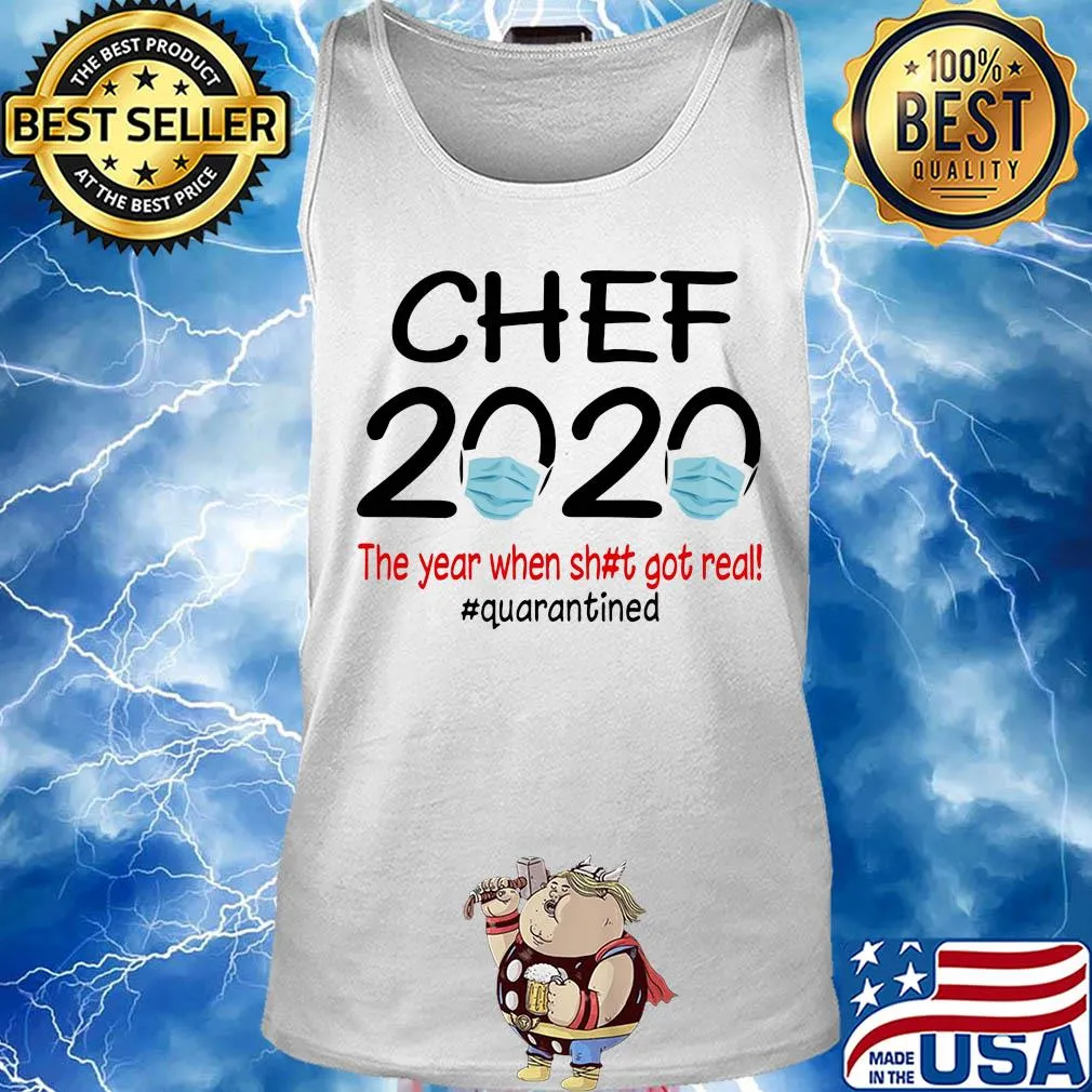 Chef 2020 the year when shit got real quarantined covid-19 s Tank top