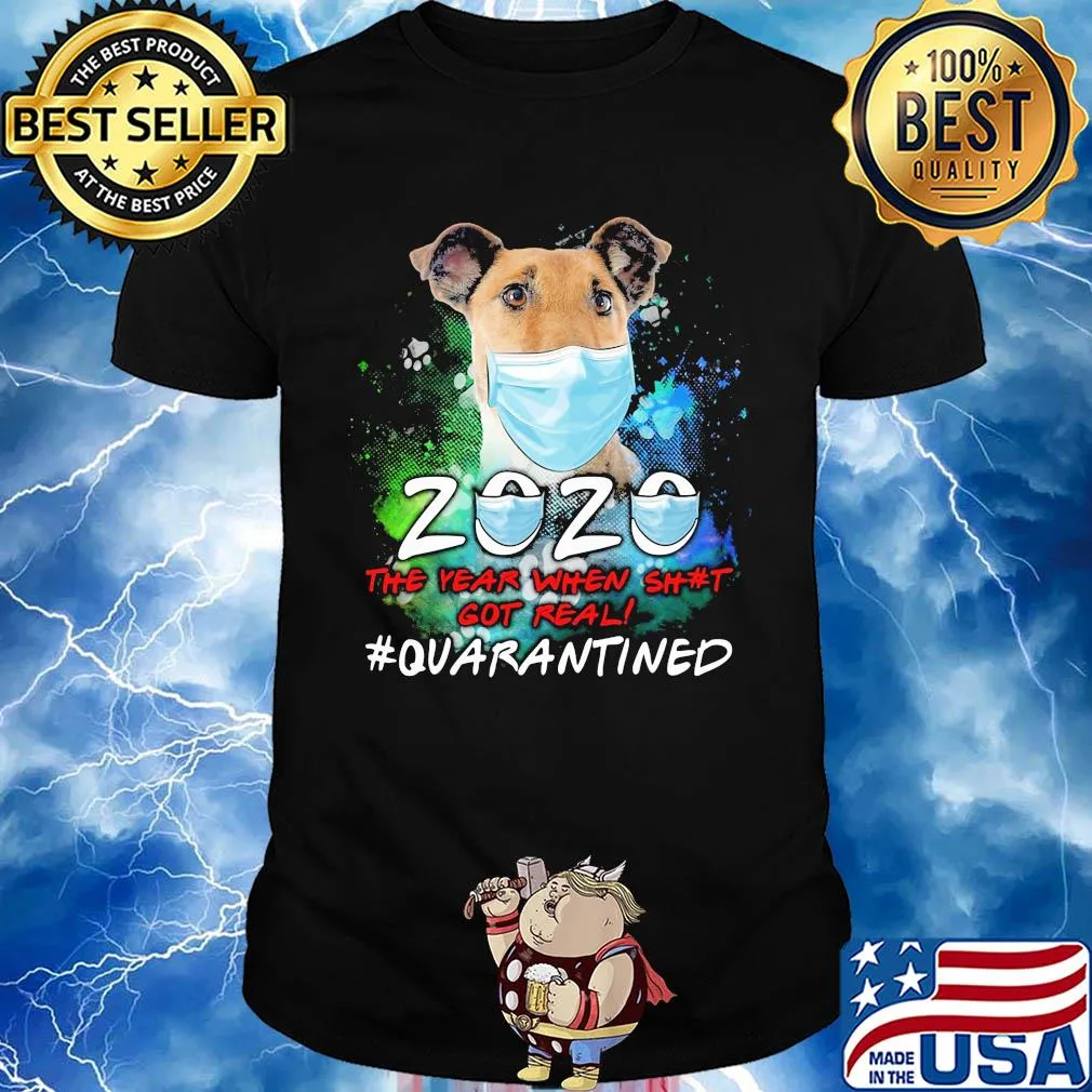 Chilean Fox Terrier 2020 the year when shit got real #quarantined mask shirt