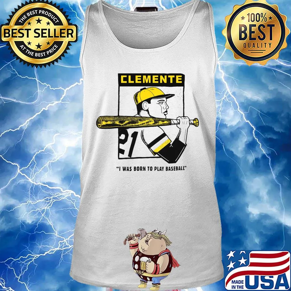 Clemente Born 21 I was born to play baseball s Tank top