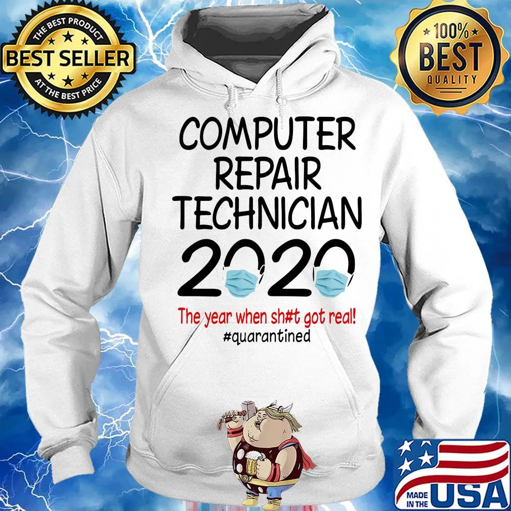 Computer repair technician 2020 the year when shit got real quarantined covid-19 s Hoodie