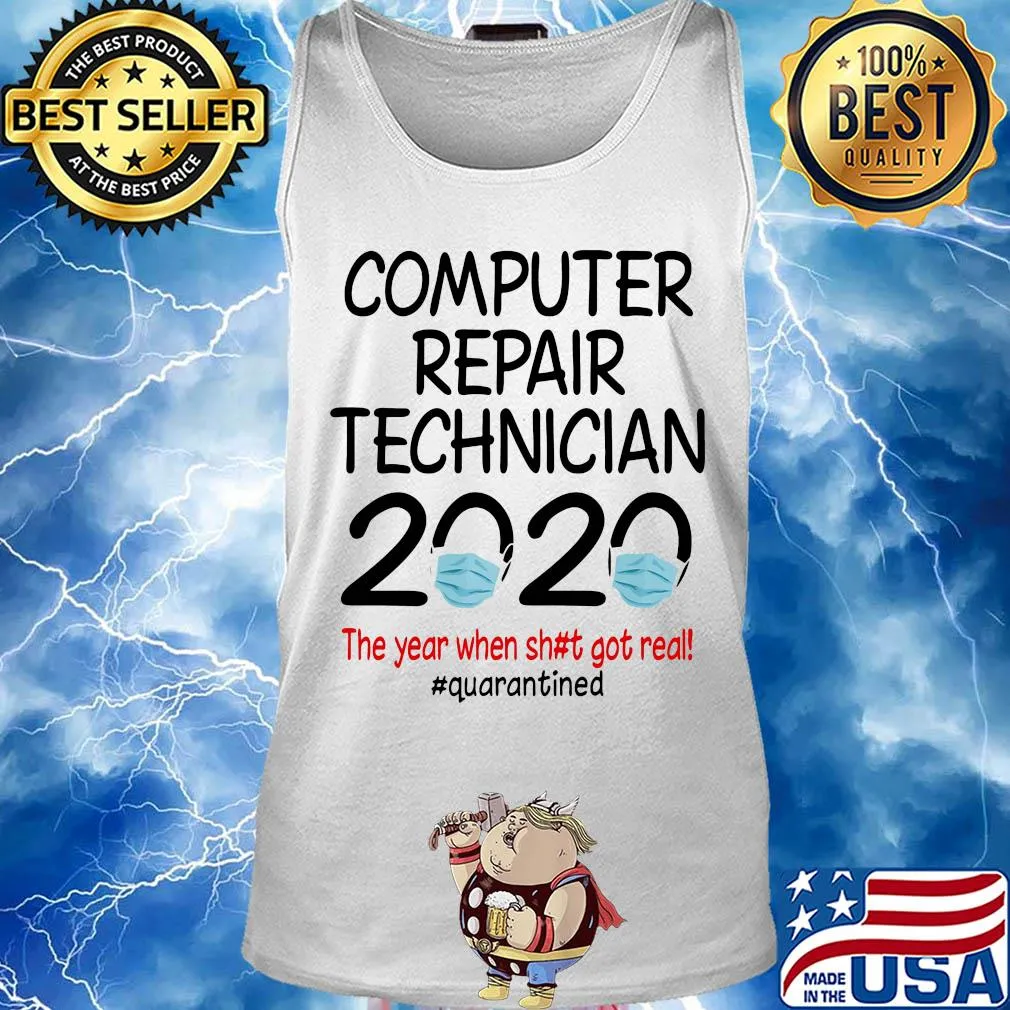 Computer repair technician 2020 the year when shit got real quarantined covid-19 s Tank top