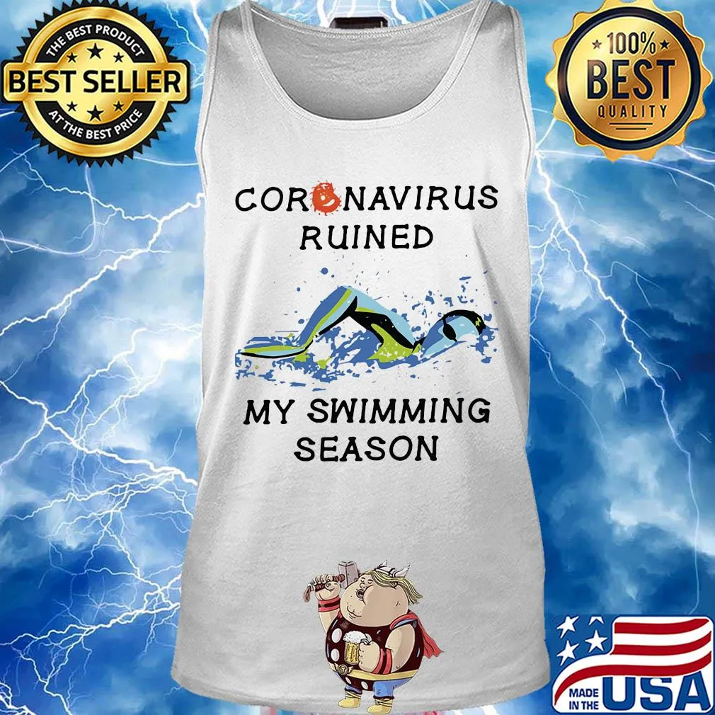 Coronavirus ruined my swimming season 2020 s Tank top