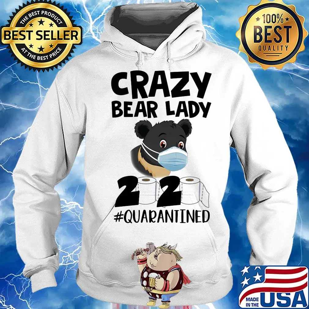 Crazy Bear lady 2020 #quarantined mask s Hoodie