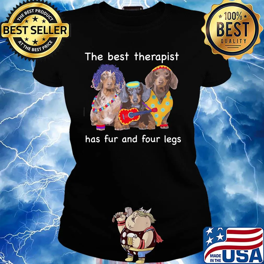 Dachshund band the best therapist has fur and four legs s Ladies tee