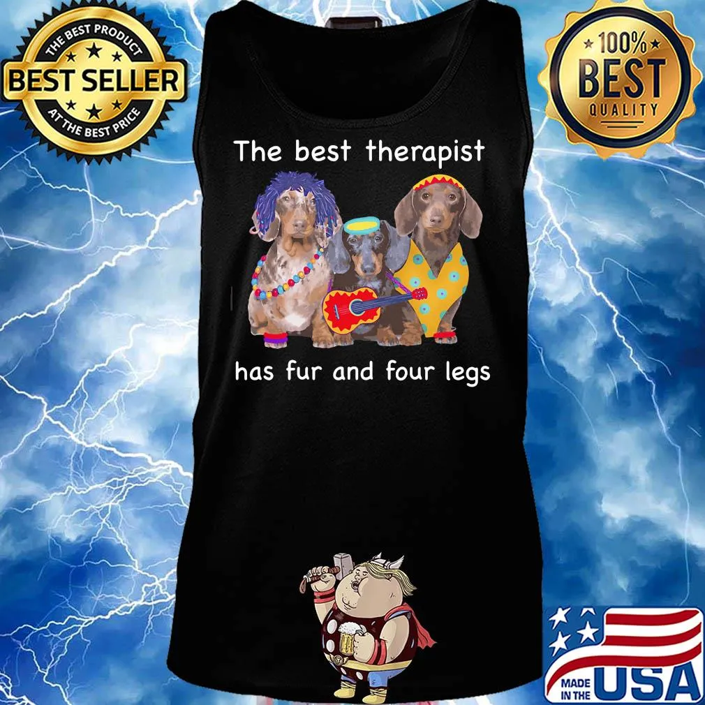 Dachshund band the best therapist has fur and four legs s Tank top