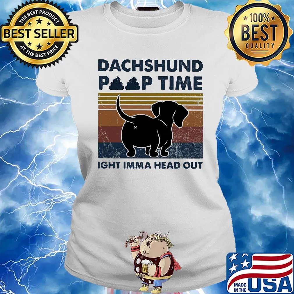 Dachshund poop time ight imma head out vintage s Ladies tee